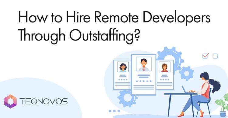 hire-remote-developers-through-outstaffing
