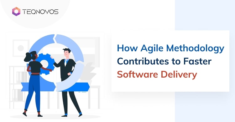 agile-methodology-contributes-to-faster-software-delivery