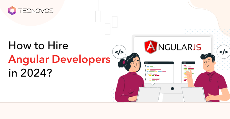 Hire Angular Developers in 2024