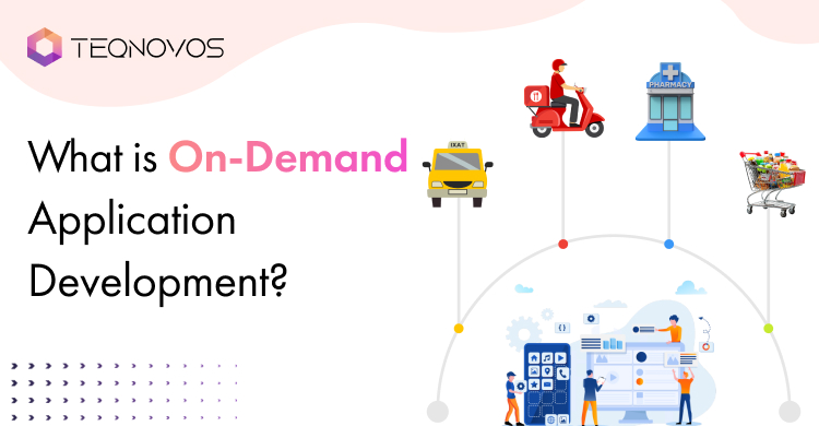 On-demand app development 