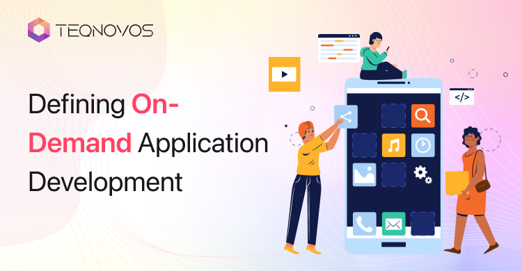 On-Demand Application Development
